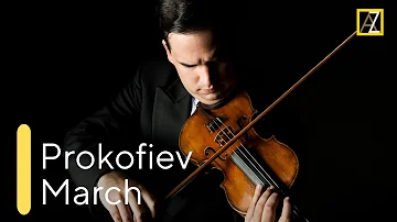 PROKOFIEV: March from The Love for Three Oranges | Antal Zalai, violin 🎵 classical music