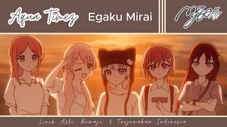 MyGO!!!!! x Aqua Timez –  Egaku Mirai | Lirik asli, Romaji &amp; Terjemahan Bahasa Indonesia.