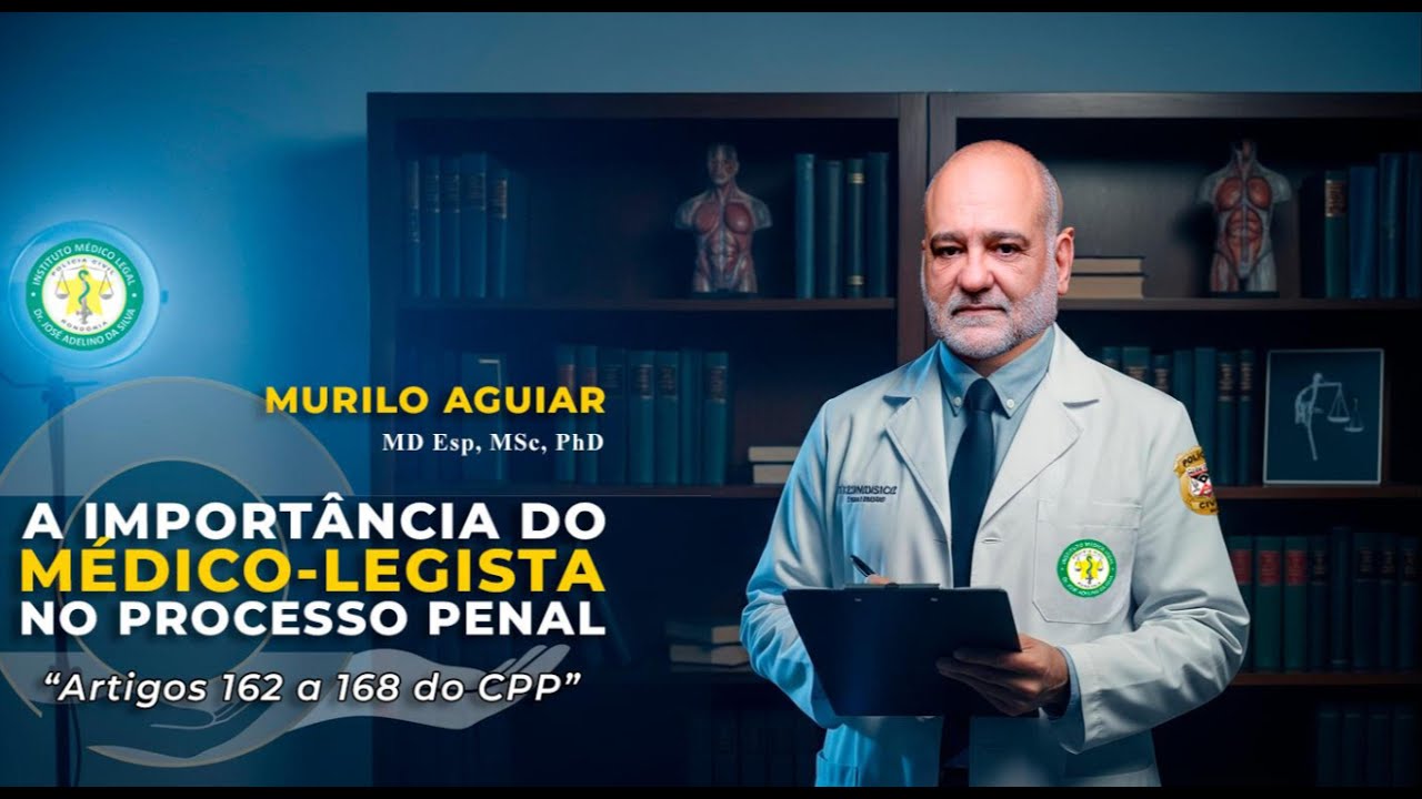 🩺 A Importância do Médico-Legista no Processo Penal | Prof. Dr. Murilo Aguiar