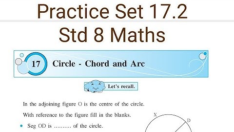 Practice Set 17.2 | L-17 Circle - Chord and Arc | Std 8 Maths