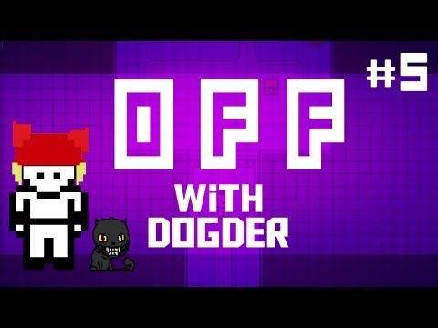 OFF (on the wrong foot) Part 5