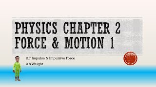 SPM Form 4 Physics 2.7 Impulse & Impulsive Force 2.8 Weight