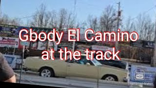 Drag Racing the LT1 T56 Body El Camino