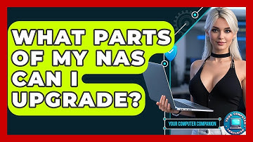What Parts Of My NAS Can I Upgrade? - Your Computer Companion