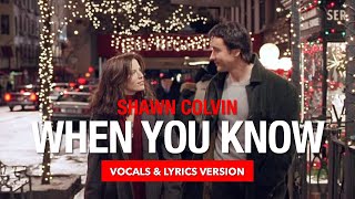Shawn Colvin - When You Know (Serendipity OST) (Vocals and Lyrics Version)