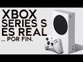 Xbox Series S es real, por fin. | Precio, lanzamiento, desempeño y más datos.