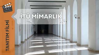 İTÜ Mimarlık Bölümü Tanıtım Filmi