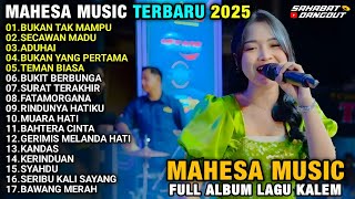 BUKAN TAK MUMPU - Ayu Cantika - FULL ALBUM LAGU KALEM LIVE MAHESA TERBARU 2025