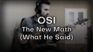 OSI - The New Math (What He Said) (Bass Cover)