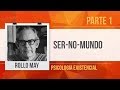 ROLLO MAY (1) – SER-NO-MUNDO | PSICOLOGIA EXISTENCIAL