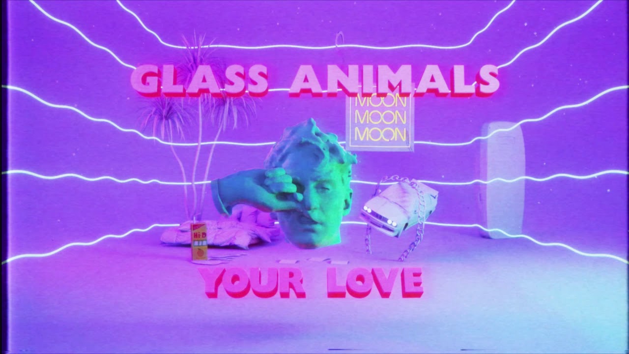 Glass Animals Your Love Lyric Video Official Audio Youtube
