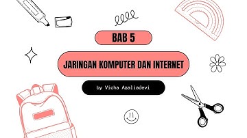 Informatika BAB 5 (Jaringan Komputer dan Internet) KELAS 10 || SMAN 7 BOGOR Vicha Azaliadevi X.E5