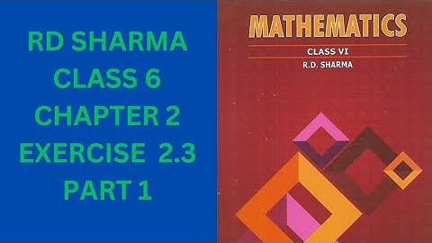 Rd Sharma class 6 chapter 2 Exercise 2.3 part 1