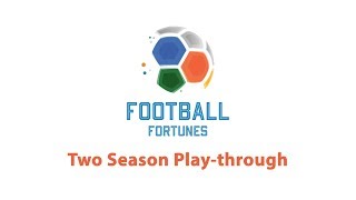 Football Fortunes 2019 Two Season Full Playthrough screenshot 1