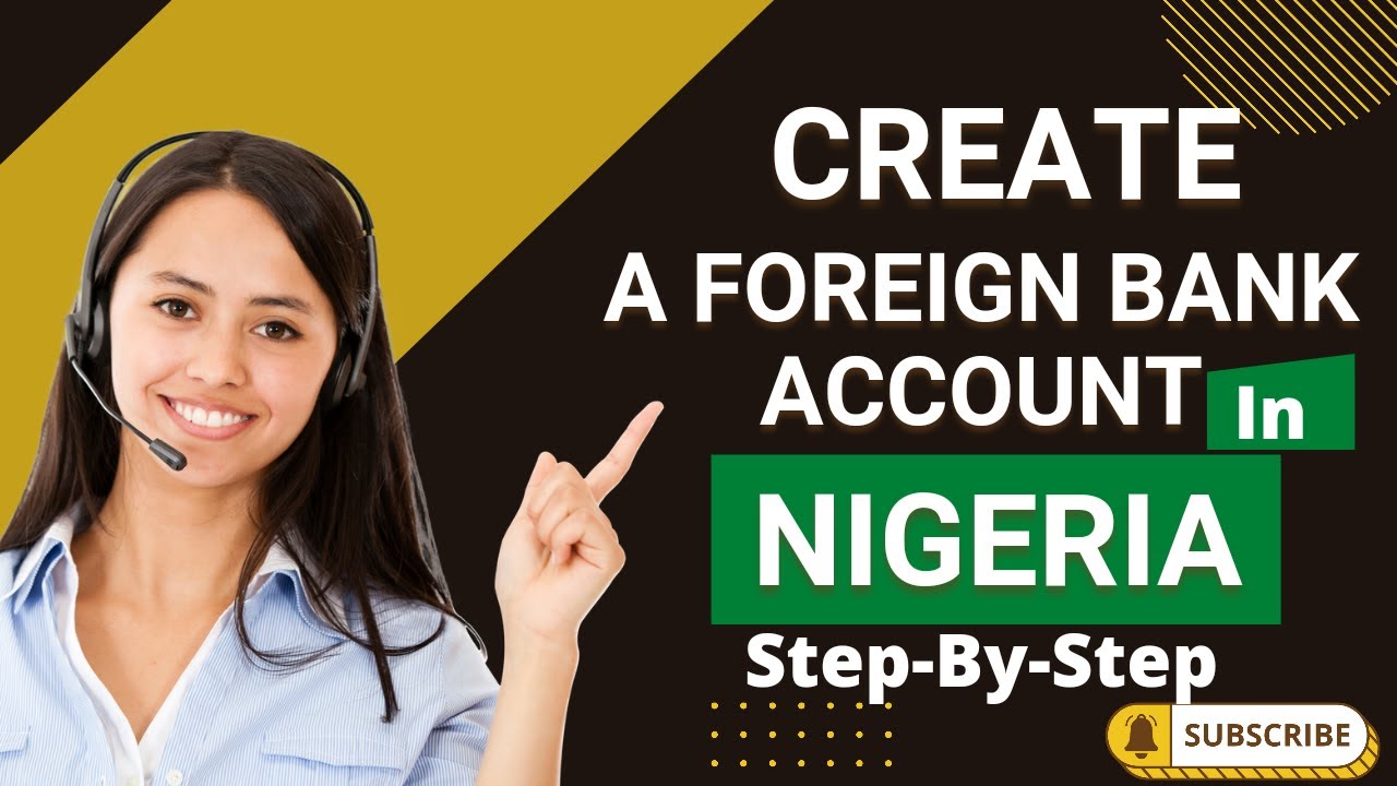 How To Create A Foreign Bank Account In Nigeria USD/EUR/GBP Send And
