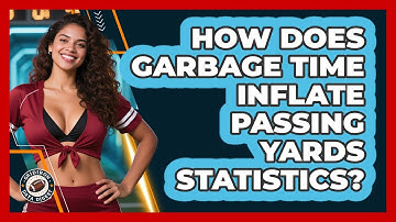 How Does Garbage Time Inflate Passing Yards Statistics? - Gridiron Data Digest