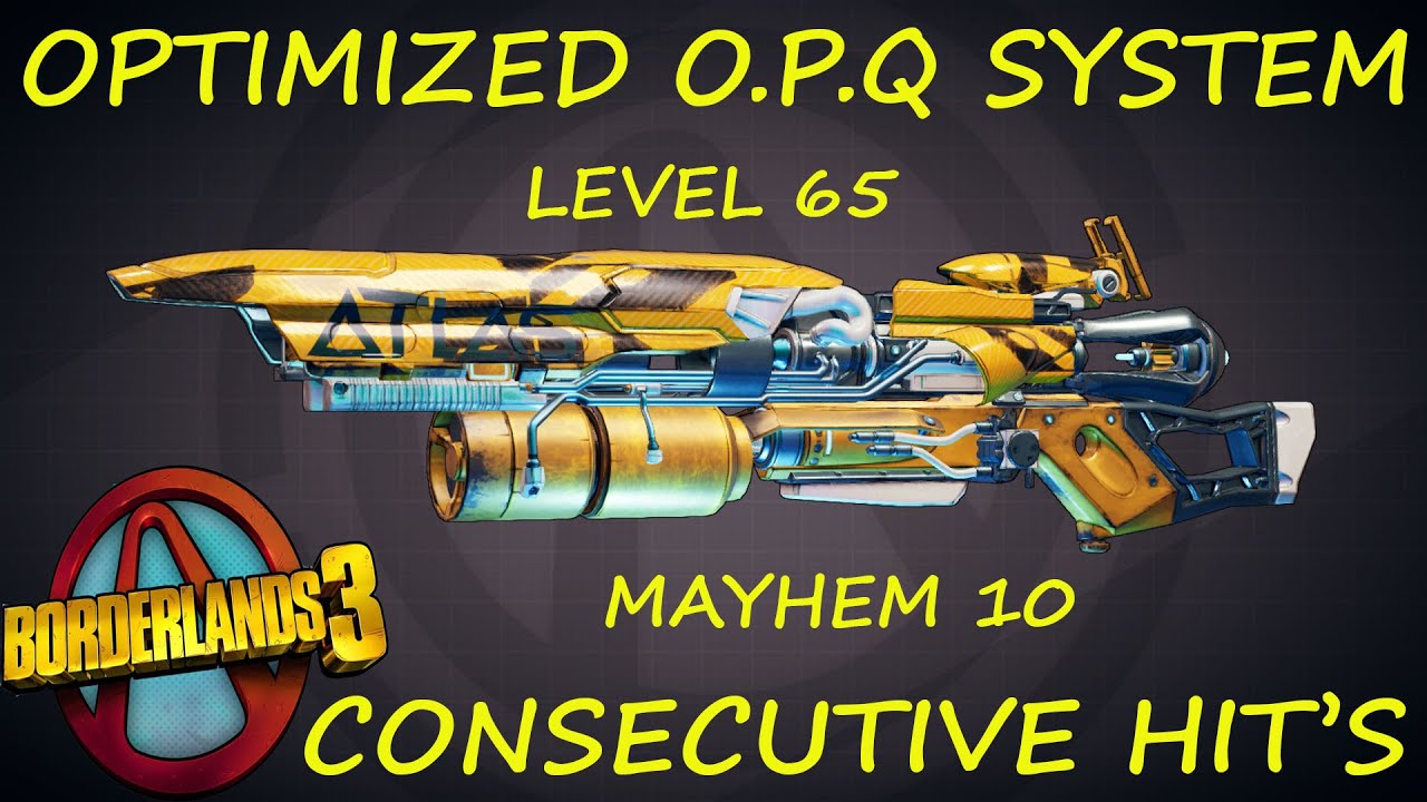 O.p.q. System Bl3 BL3 - NEW - Optimized O.P.Q System - Consecutive Hit's - Mayhem 10