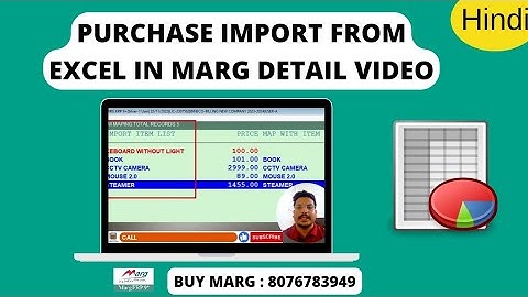 Detail Video Purchase Import From Excel in Marg Erp Software Step by Step in hindi | Buy 8076783949