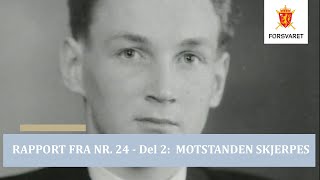 RAPPORT FRA NR 24  -  DEL 2:   ''MOTSTANDEN SKJERPES''