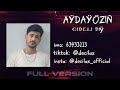 Aydayozin  gideli di new 2023 original full audio decilax