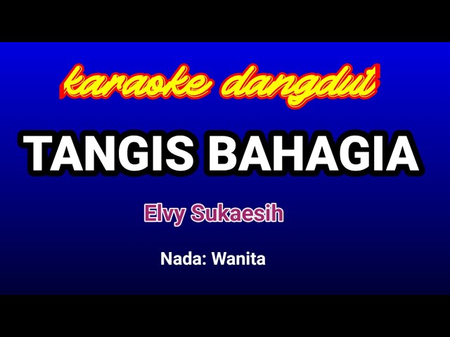 TANGIS BAHAGIA Elvy Sukaesih || Karaoke class=