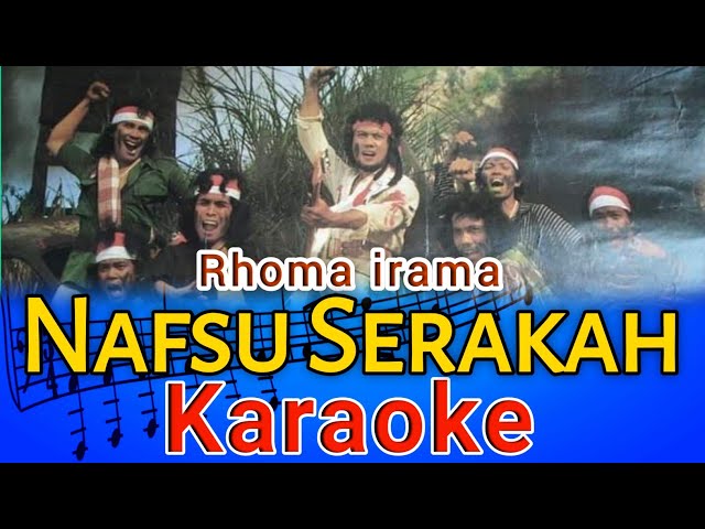Nafsu Serakah - Rhoma Irama (Karaoke) class=