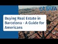 Buying Real Estate in Barcelona - A Guide for Americans