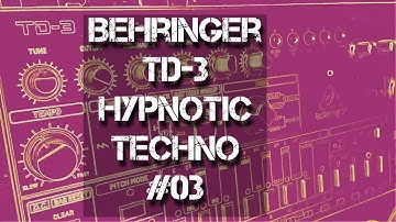 [303] Behringer TD-3 Hypnotic Techno #03
