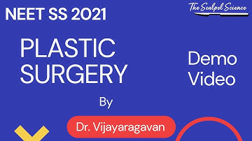 Plastic Surgery by Dr. Vijayaragavan | NEET SS MCh 2021 - Crash Course | THE SCALPEL SCIENCE | Demo