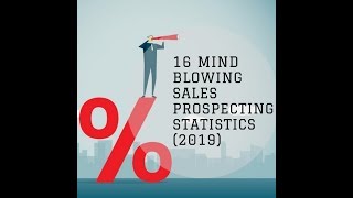 16 Mind-Blowing Sales Prospecting Statistics