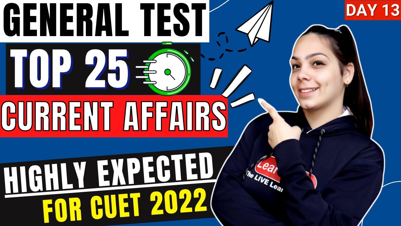 CUET General Test | Current Affairs Top 25 MCQs | Most Expected ...