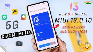 Mi 11x Official MIUI 13.0.10 OTA Update Full Changelog and Features | MIUI 13 Update Before MIUI 14