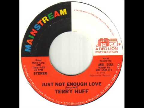 Terry Huff Just Not Enough Love