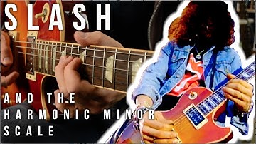 Slash and the Harmonic Minor Scale
