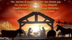 LAGU NATAL - HAI SIARKAN DIGUNUNG-  - Durasi: 3:17. 
