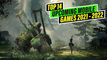 Top 14 Upcoming Android Games 2021 - 2022 | Android iOS Games Free Paid Mobile Games