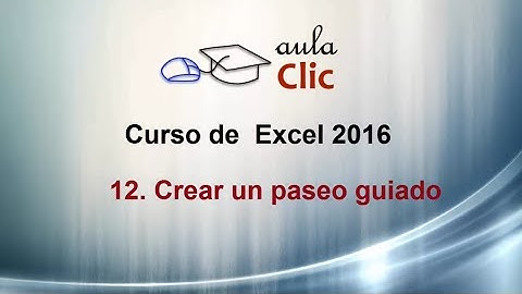 Curso de Excel 2016. 12.7.  Crear un  paseo guiado de mapas 3D.