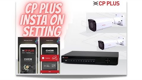 CP Plus Insta On Setting | Cp Plus DVR/NVR मोबाइल मे कैसे देखे।