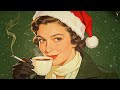 Enjoy Christmas with Coffee and 1940's Retro Jazz Mix