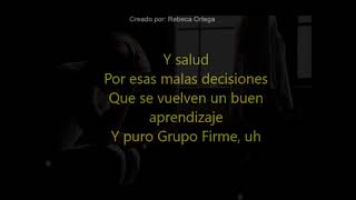 Al Final del Dia - GRUPO FIRME (LETRA)