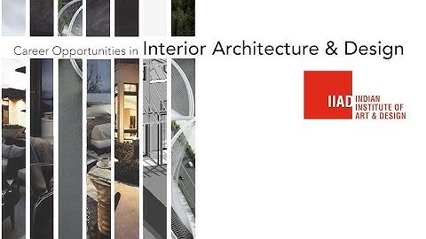 IIAD Webinar on Career Opportunities in Interior Architecture & Design