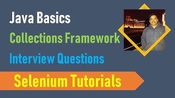 23M. Java Basics for Selenium - Collections Framework - Interview Questions