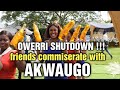 Owerri shutdown families and friends commiserate with akwaugo