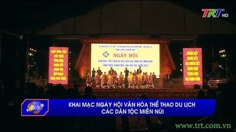 Khai mạc Ngày hội Văn hóa, Thể thao và Du lịch các dân tộc miền núi