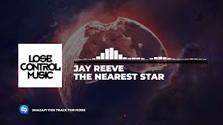 Jay Reeve - The Nearest Star (Official Audio)
