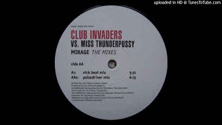 Club Invaders Vs.Miss Thunderpussy - Mirage (Nick Beat Mix)
