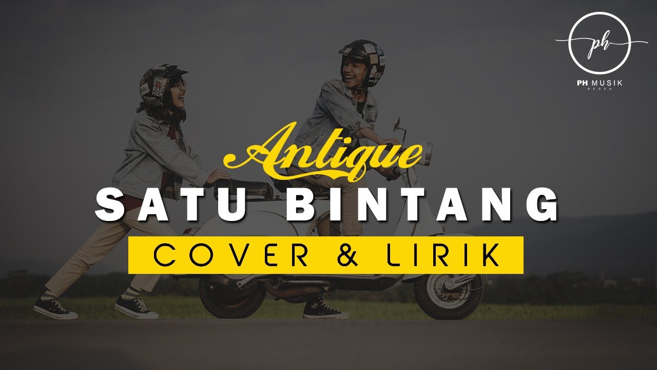 Satu Bintang Antique (Lirik & Cover) YouTube