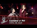 Luciana e Pri - "Como Vai Você" | Semifinal | The Voice Portugal