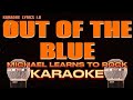 Out of the blue  michael learns to rock  karaoke