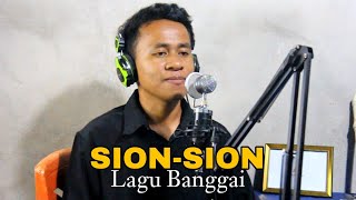 SION-SION - LAGU BANGGAI (COVER OKSIN MAINGGA)